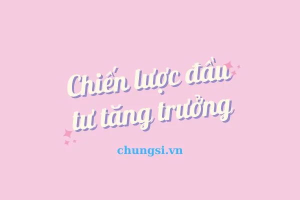 Đầu tư tăng trưởng có vượt trội so với đầu tư giá trị không?