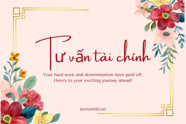 Tư vấn tài chính và tất tần tật các vấn đề liên quan